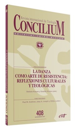REVISTA CONCILIUM 408. LA DANZA COMO ARTE DE RESISTENCIA: REFLEXIONES CULTURALES Y TEOLOGICAS133005842