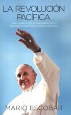 REVOLUCION PACIFICA. LOS CAMBIOS QUE EL PAPA FRANCISCO HA COMENZADO EN LA I133005842