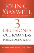 T-3 DECISIONES QUE TOMAN LAS PERSONAS EXITOSAS. EL MAPA PARA ALCANZAR EL EX633943255