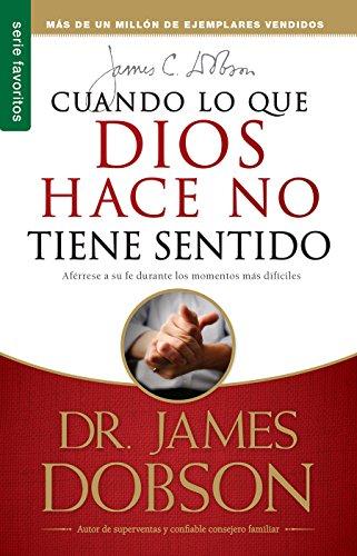 CUANDO LO QUE DIOS HACE NO TIENE SENTIDO. AFERRESE A SU FE DURANTE LOS MOMENTOS MAS DIFICILES1770696916