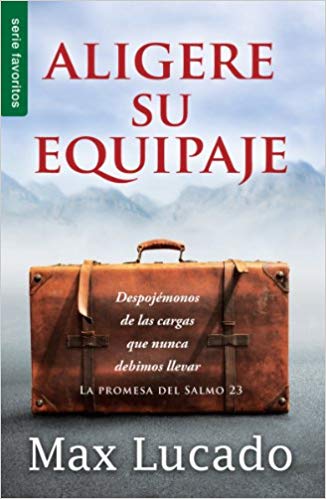ALIGERE SU EQUIPAJE. DESPOJEMONOS DE LAS CARGAS QUE NUNCA DEBIMOS LLEVAR75481915