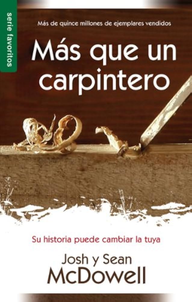 MAS QUE UN CARPINTERO. SU HISTORIA PUEDE CAMBIAR LA TUYA