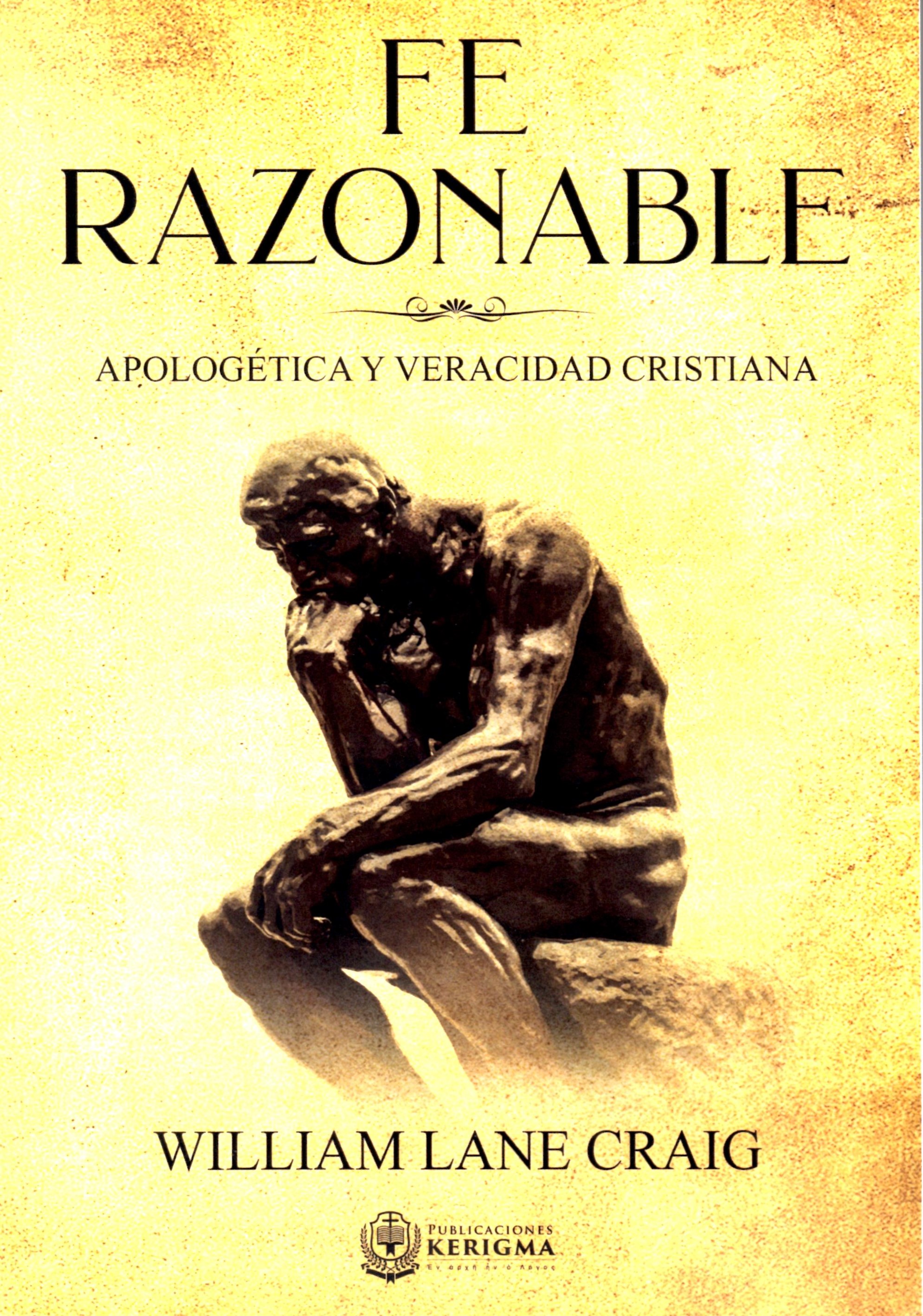 FE RAZONABLE. APOLOGETICA Y VERACIDAD CRISTIANA