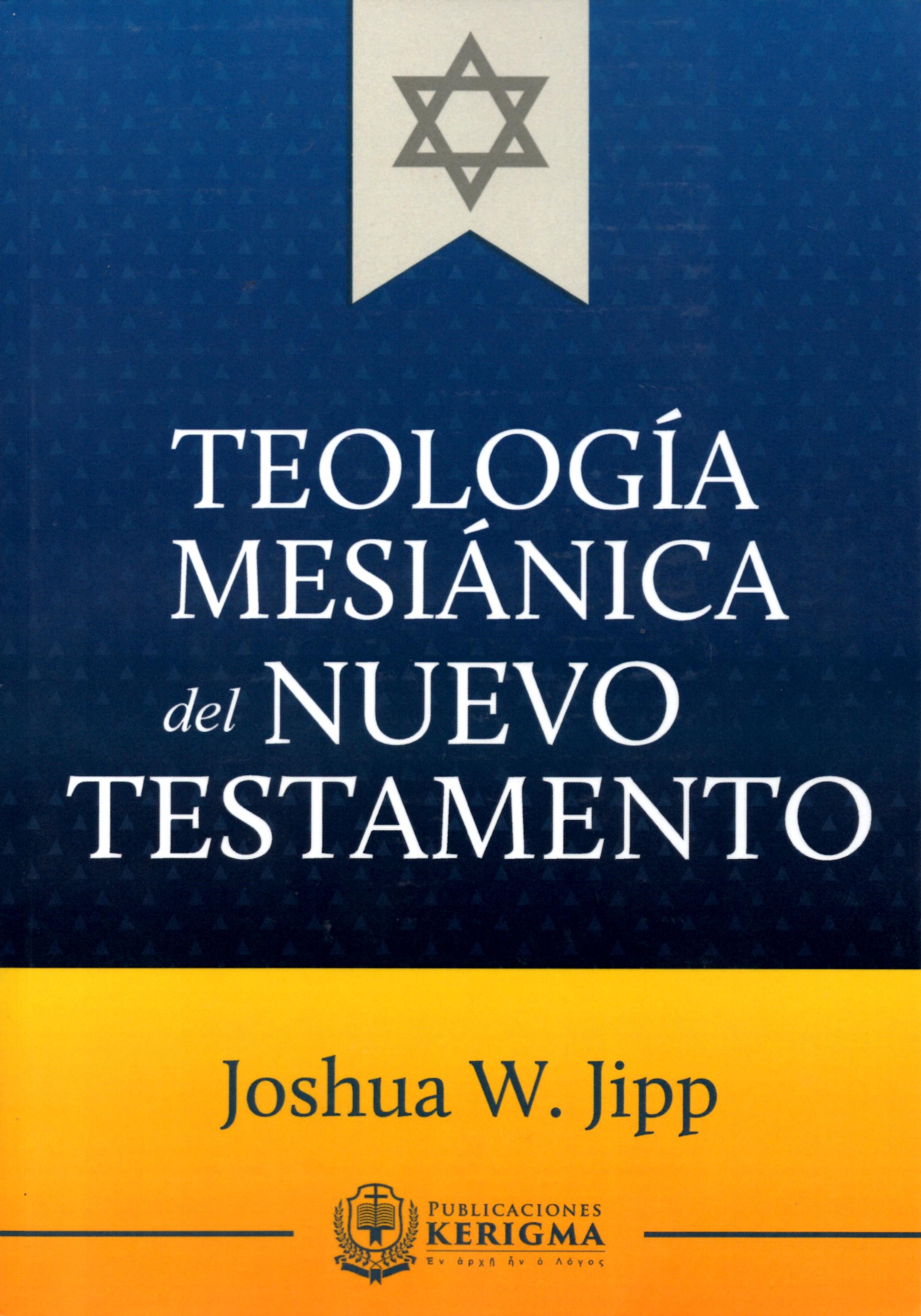TEOLOGIA MESIANICA DEL NUEVO TESTAMENTO