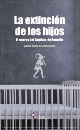 LA EXTINCION DE LOS HIJOS. EL RETORNO DEL FLAUTISTA DE HAMELIN1604288828