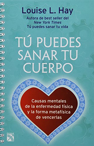 TÚ PUEDES SANAR TU CUERPO (ESPIRAL)