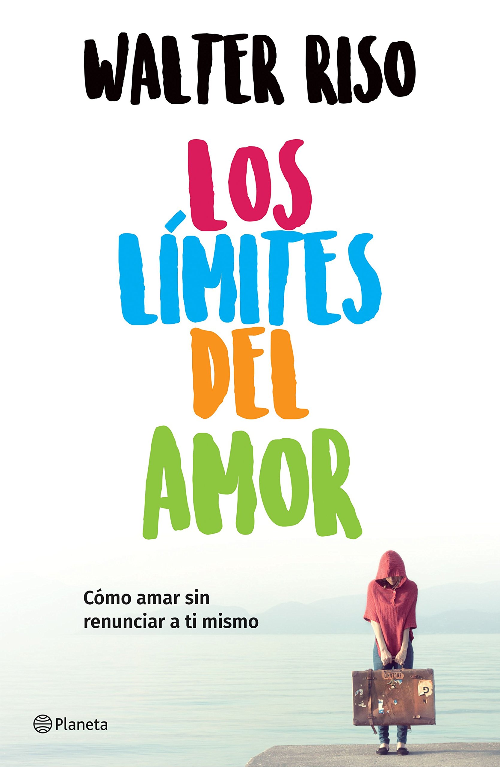 LIMITES DEL AMOR. COMO AMAR SIN RENUNCIAR A TI MISMO133005842