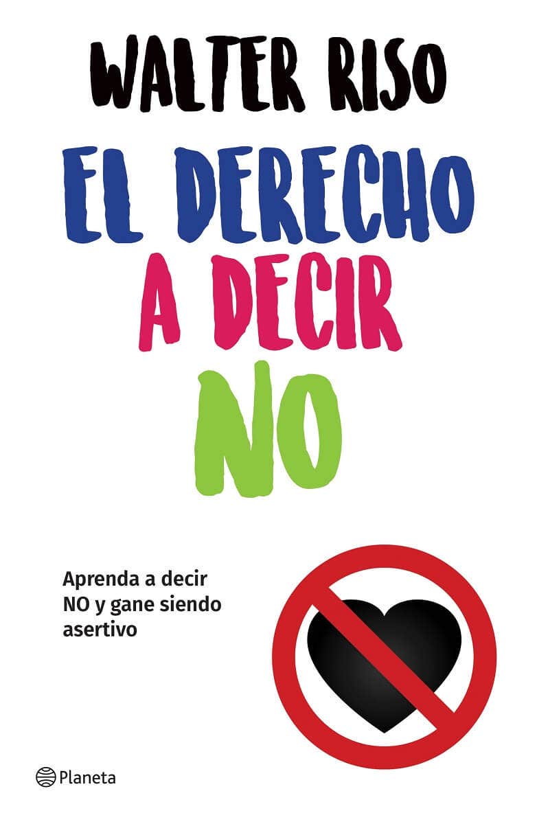 EL DERECHO A DECIR NO. APRENDA A DECIR NO Y GANE SIENDO ASERTIVO552161879