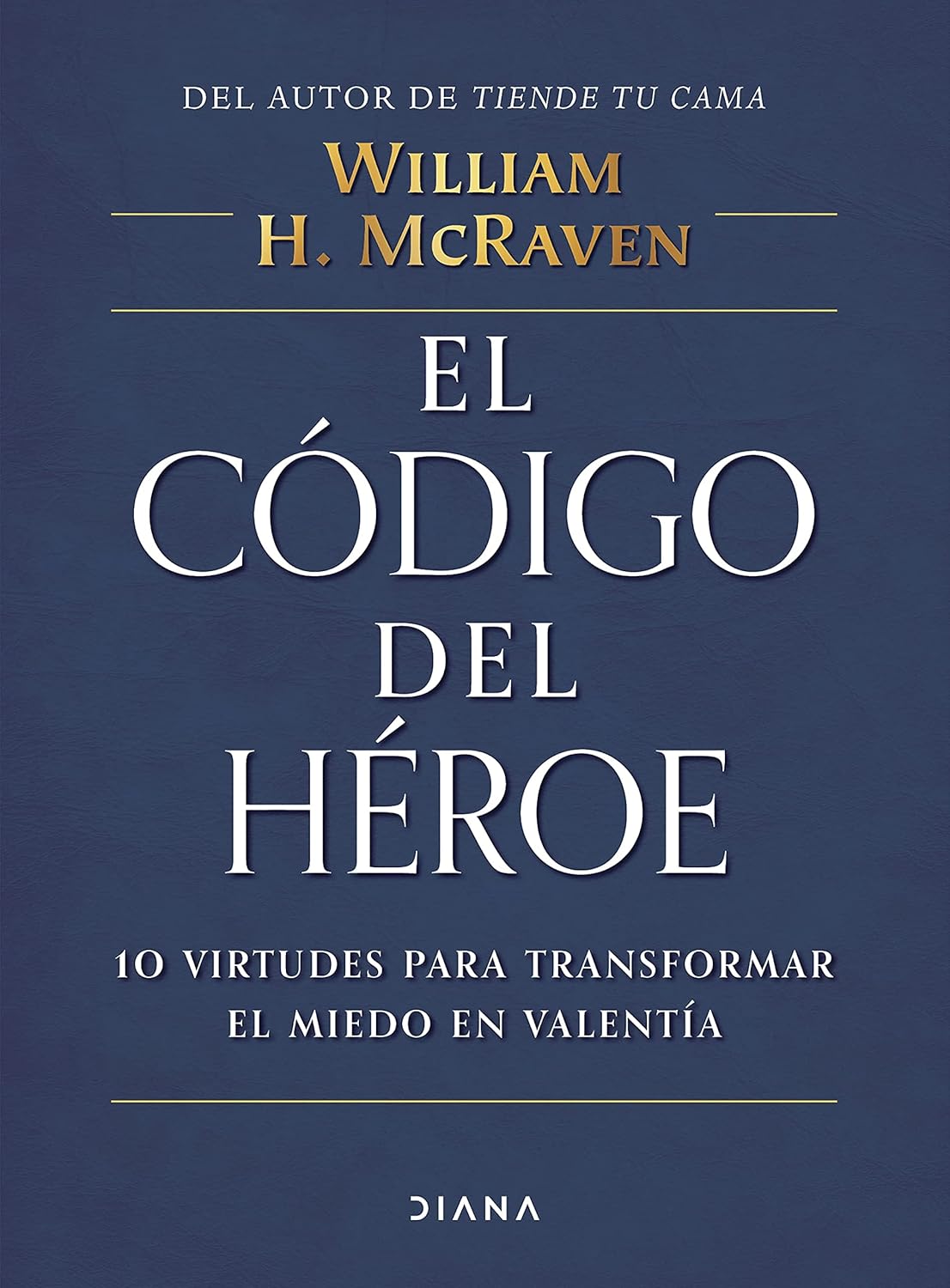 EL CODIGO DEL HEROE. 10 VIRTUDES PARA TRANSFORMAR EL MIEDO EN VALENTIA84064818