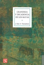 GRANDEZA Y DECADENCIA DE LOS MAYAS694635060