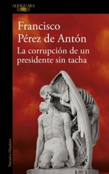 CORRUPCION DE UN PRESIDENTE SIN TACHA