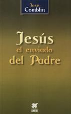 JESUS EL ENVIADO DEL PADRE