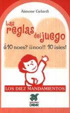 REGLAS DEL JUEGO. ¿10 NOES? ¡¡NOO!! 10 ¡SIESI!. LOS DIEZ MANDAMIENTOS357685129