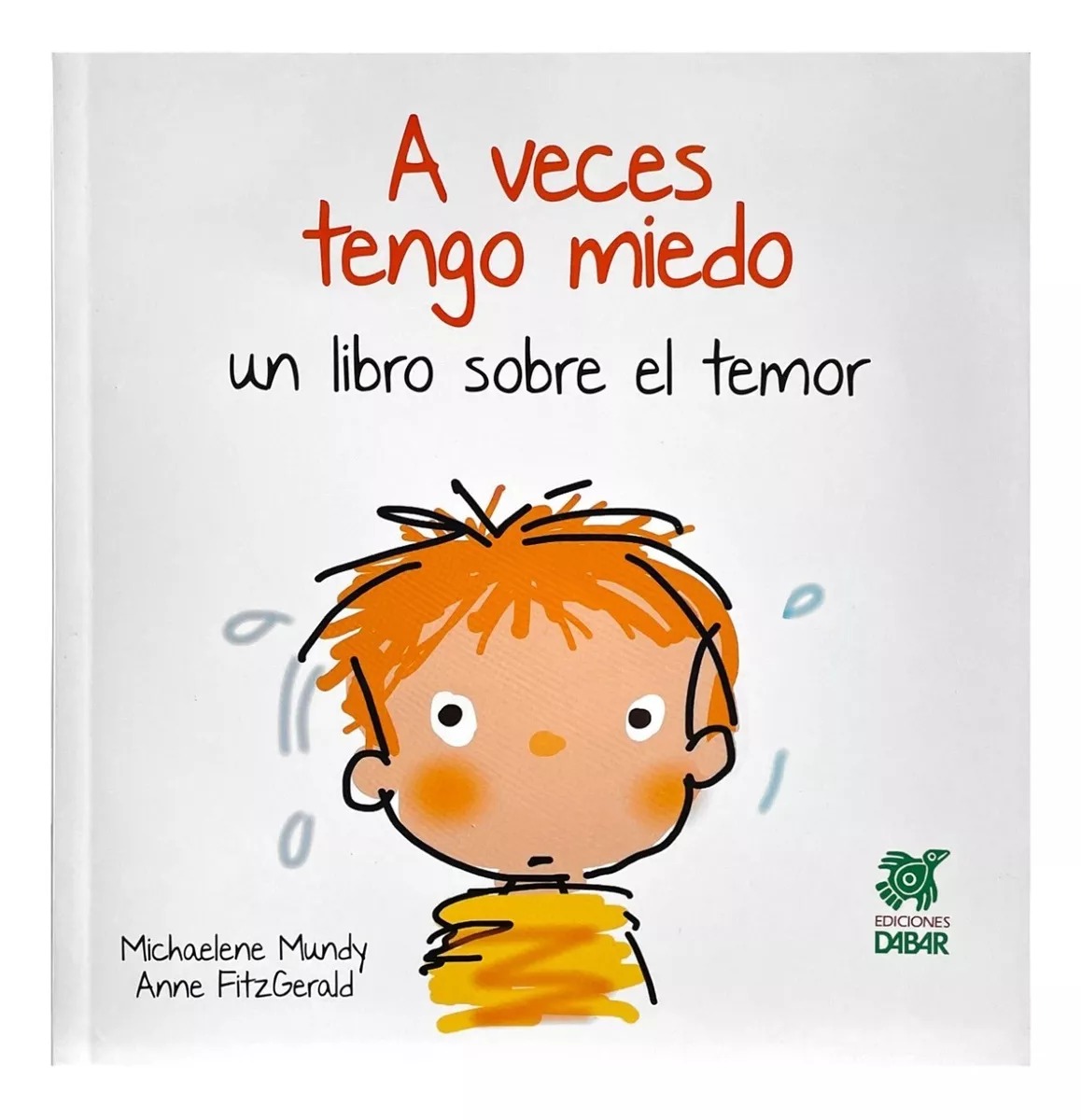 A VECES TENGO MIEDO. UN LIBRO SOBRE EL TEMOR1810817678