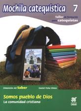 MOCHILA CATEQUISTICA 7. SOMOS PUEBLO DE DIOS. LA COMUNIDAD CRISTIANA133005842