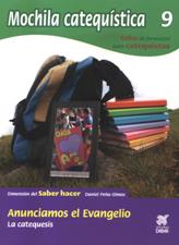 MOCHILA CATEQUISTICA 9. ANUNCIAMOS EL EVANGELIO