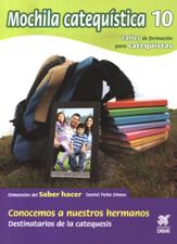 MOCHILA CATEQUISTICA 10. CONOCEMOS A NUESTROS HERMANOS. DESTINATARIOS