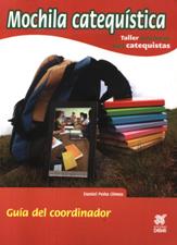 MOCHILA CATEQUISTICA. GUIA DEL COORDINADOR.