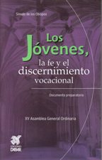 LOS JOVENES, LA FE Y EL DISCERNIMIENTO VOCACIONAL