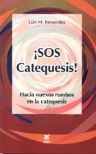 S.O.S. CATEQUESIS. HACIA NUEVOS RUMBOS EN LA CATEQUESIS
