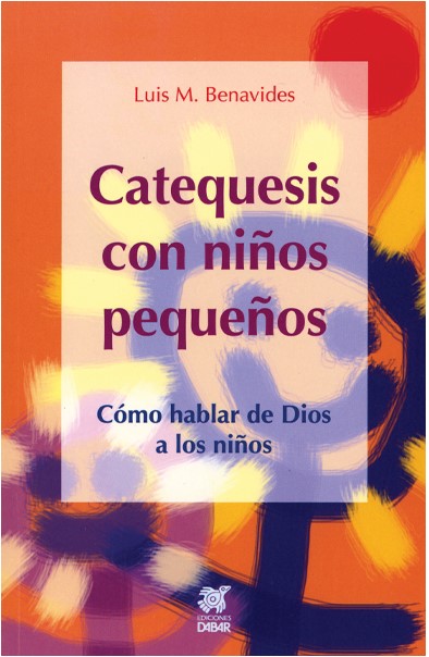 CATEQUESIS CON NIÑOS PEQUEÑOS. COMO HABLAR DE DIOS A LOS NIÑOS133005842