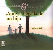 SALMOS Y PLEGARIAS ANTE LA LLEGADA DE UN HIJO