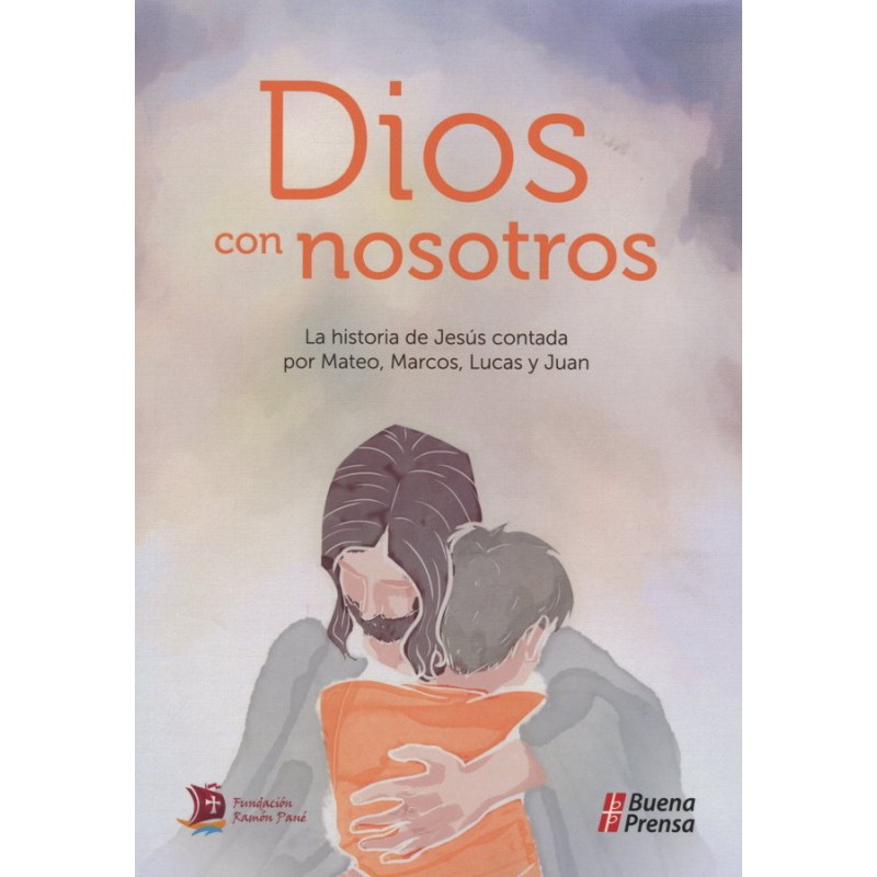DIOS CON NOSOTROS. LA HISTORIA DE JESUS CONTADA POR MATEO, MARCOS, LUCAS Y JUAN.1226800818