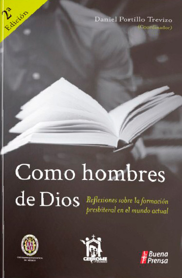 COMO HOMBRES DE DIOS. REFLEXIONES SOBRE LA FORMACION PRESBITERAL EN EL MUNDO ACTUAL133005842
