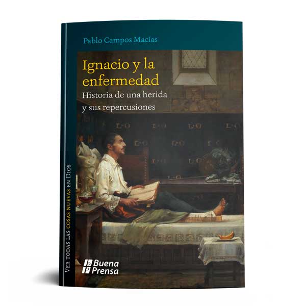 IGNACIO Y LA ENFERMEDAD: HISTORIA DE UNA HERIDA Y SUS REPERCUSIONES