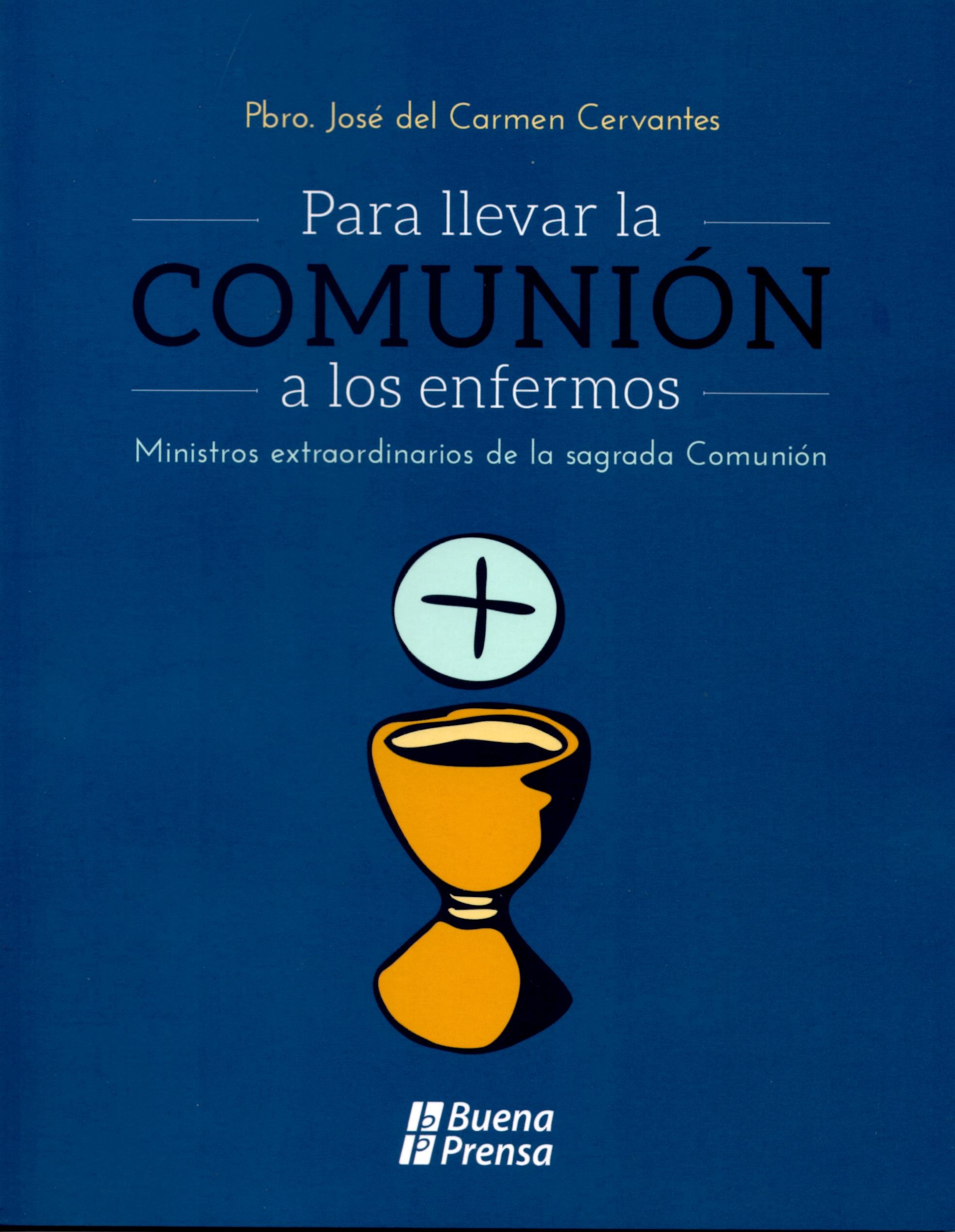 PARA LLEVAR LA COMUNION A LOS ENFERMOS. MINISTROS EXTRAORDINARIOS DE LA SAGRADA COMUNION133005842