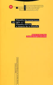 FILOSOFIA IBEROAMERICANA DEL SIGLO XXI. FILOSOFIA TEORICA E HISTORIA