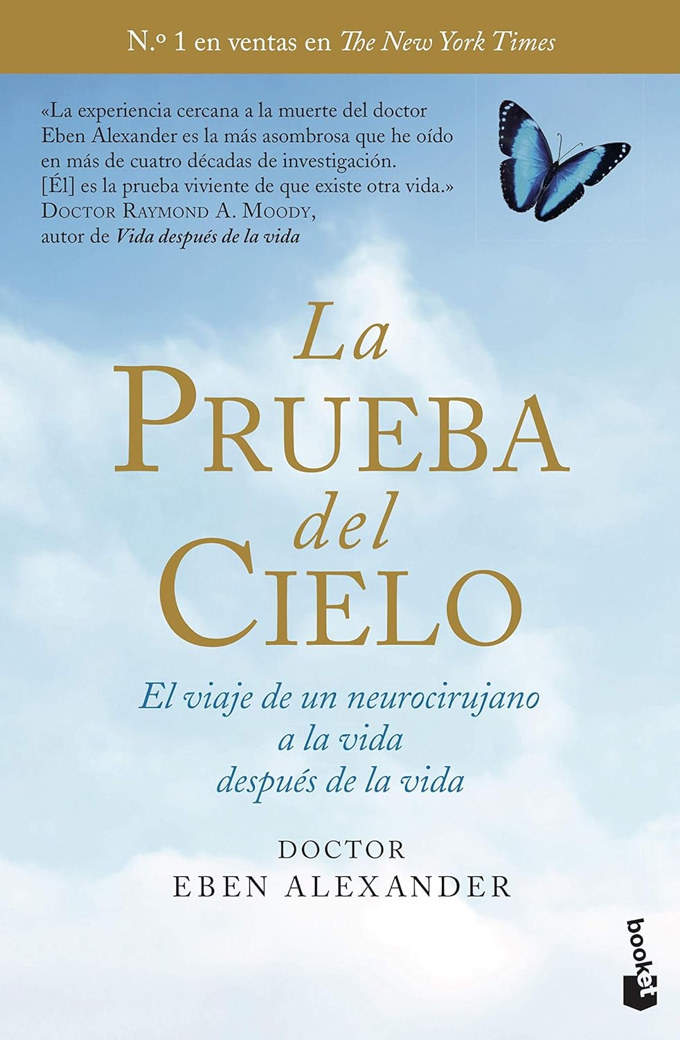 LA PRUEBA DEL CIELO. EL VIAJE DE UN NEUROCIRUJANO A LA VIDA DESPUES DE LA VIDA.