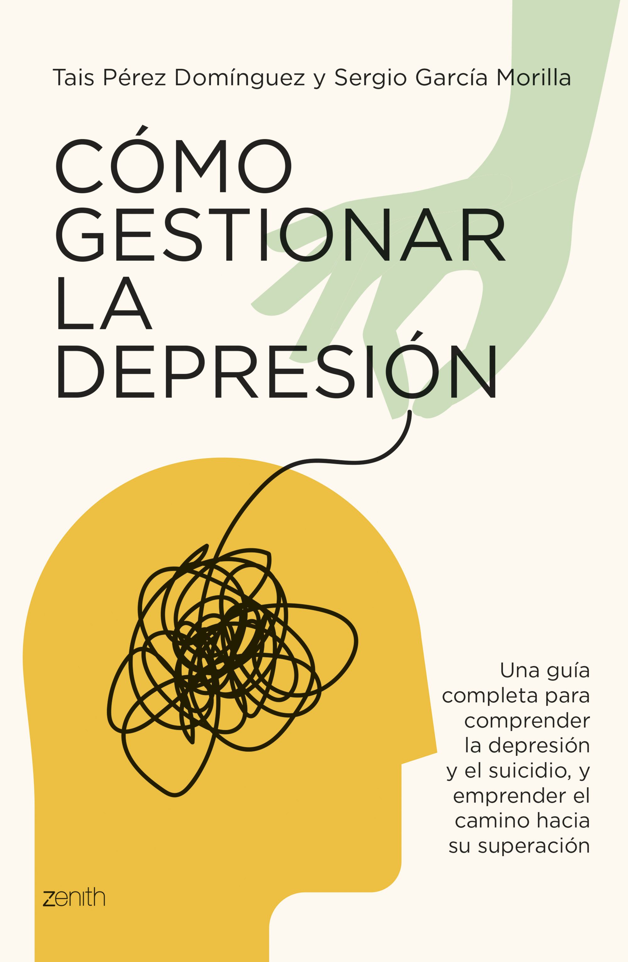 CÓMO GESTIONAR LA DEPRESIÓN. UNA GUIA COMPLETA PARA COMPRENDER LA DEPRESION Y EL SUICIDIO, Y EMPRENDER EL CAMINO A LA SUPERACION.133005842