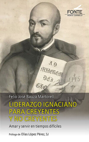 LIDERAZGO IGNACIANO PARA CREYENTES Y NO CREYENTES71348708