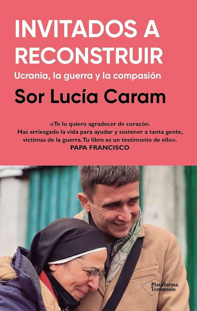 INVITADOS A RECONSTRUIR. UCRANIA, LA GUERRA Y LA COMPASIÓN133005842