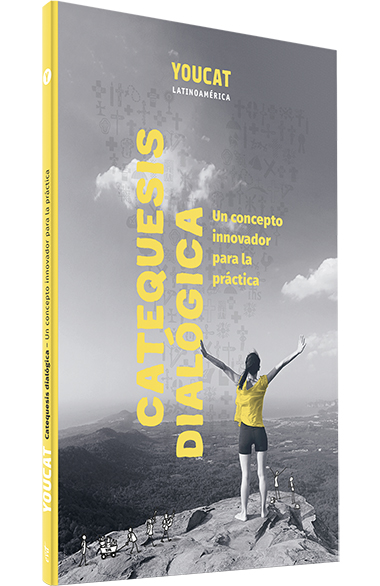 YOUCAT. CATEQUESIS DIALOGICA. UN CONCEPTO INNOVADOR PARA LA PRACTICA.1708882687