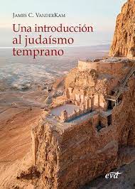 UNA INTRODUCCIÓN AL JUDAÍSMO TEMPRANO.