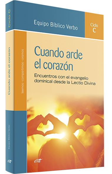 CUANDO ARDE EL CORAZÓN. ENCUENTROS CON EL EVANGELIO DOMINICAL DESDE LA LECTIO DIVINA (CICLO C)2121296641