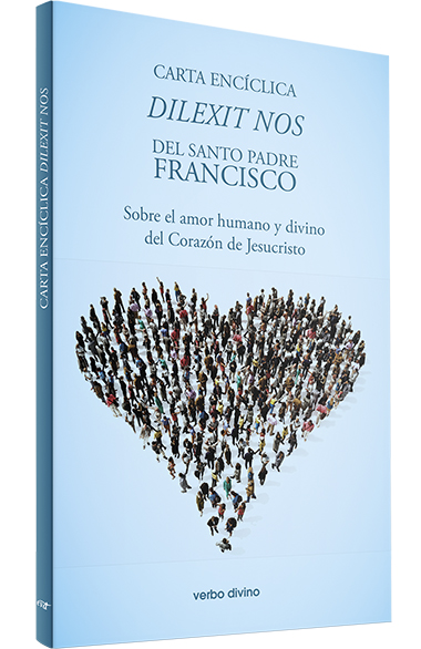 DILEXIT NOS - ENCÍCLICA SOBRE EL SAGRADO CORAZÓN DE JESÚS895428686