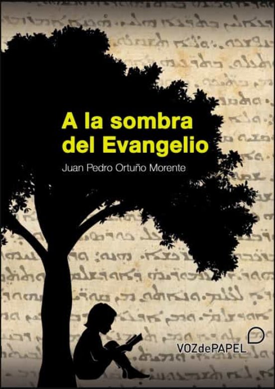 A LA SOMBRA DEL EVANGELIO1023501909