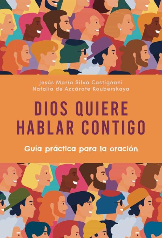 DIOS QUIERE HABLAR CONTIGO. GUIA PRACTICA PARA LA ORACION598759220