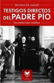 TESTIGOS DIRECTOS DEL PADRE PIO