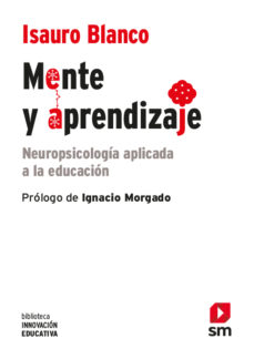 MENTE Y APRENDIZAJE. NEUROPSICOLOGIA APLICADA A LA EDUCACION