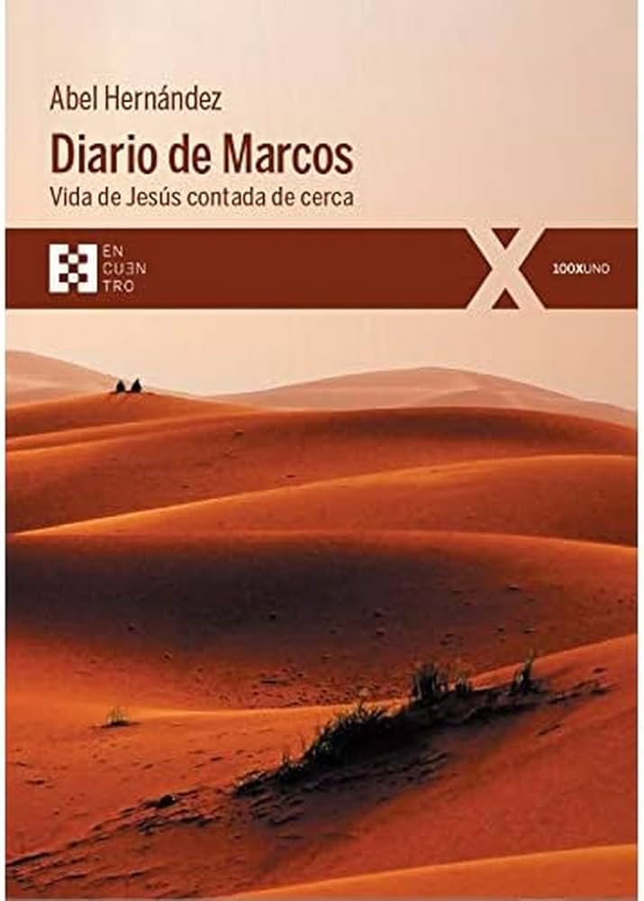 DIARIO DE MARCOS. VIDA DE JESUS CONTADA DE CERCA940887253