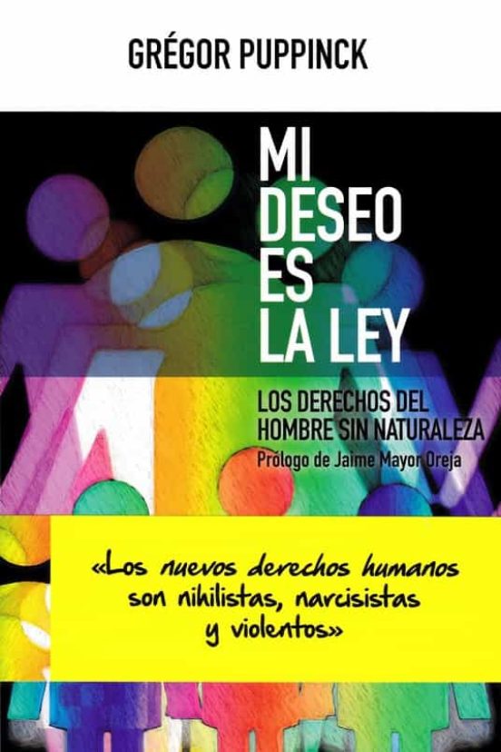 MI DESEO ES LA LEY. LOS DERECHOS DEL HOMBRE SIN NATURALEZA1162158923