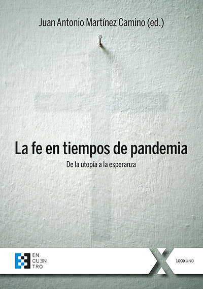 FE EN TIEMPOS DE PANDEMIA, DE LA UTOPIA A LA ESPERANZA140732765