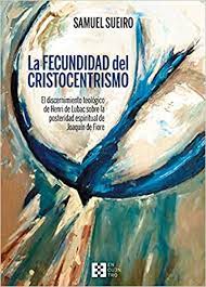 FECUNDIDAD DEL CRISTOCENTRISMO