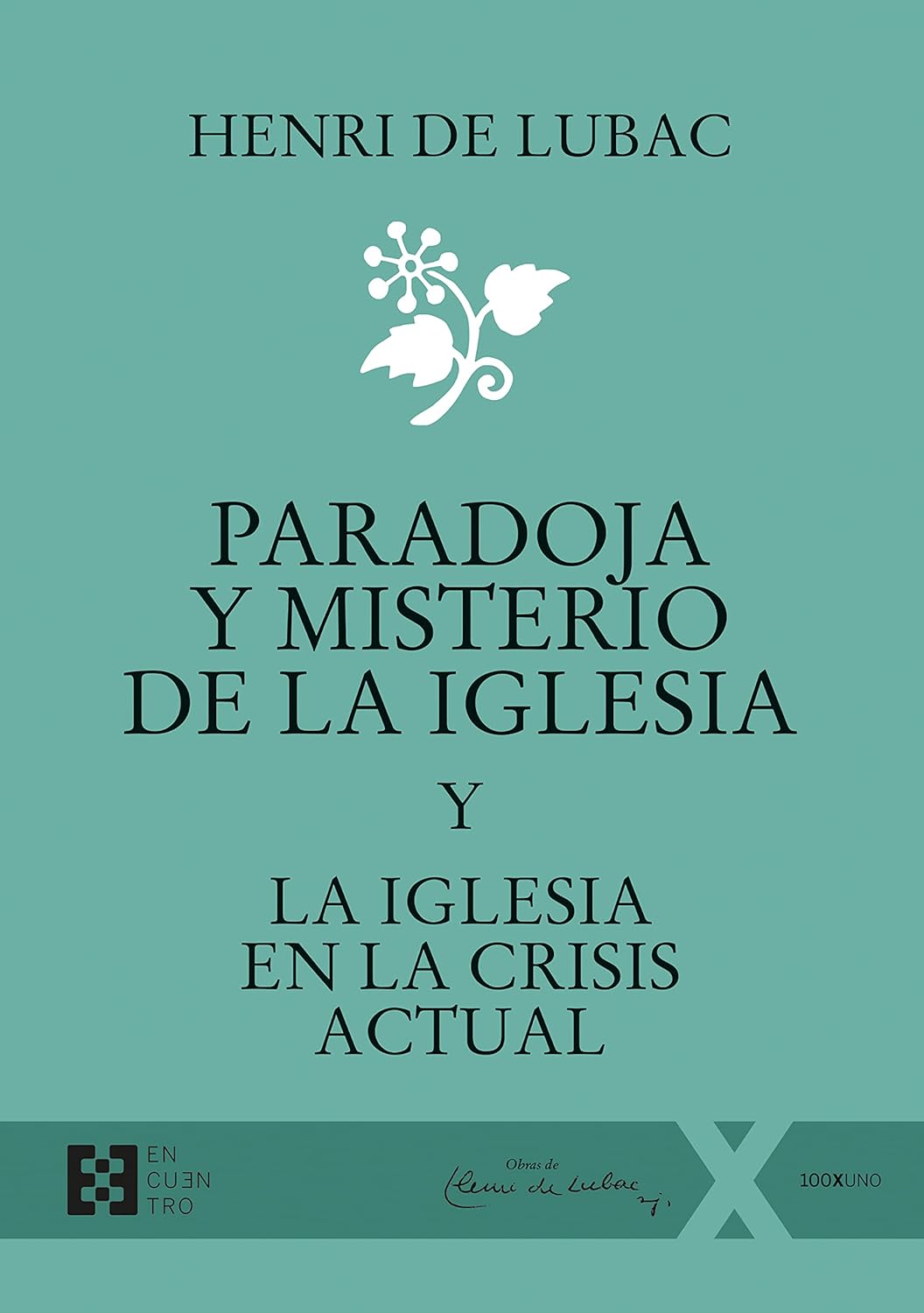 PARADOJA Y MISTERIO DE LA IGLESIA Y LA IGLESIA EN LA CRISIS ACTUAL2125251574