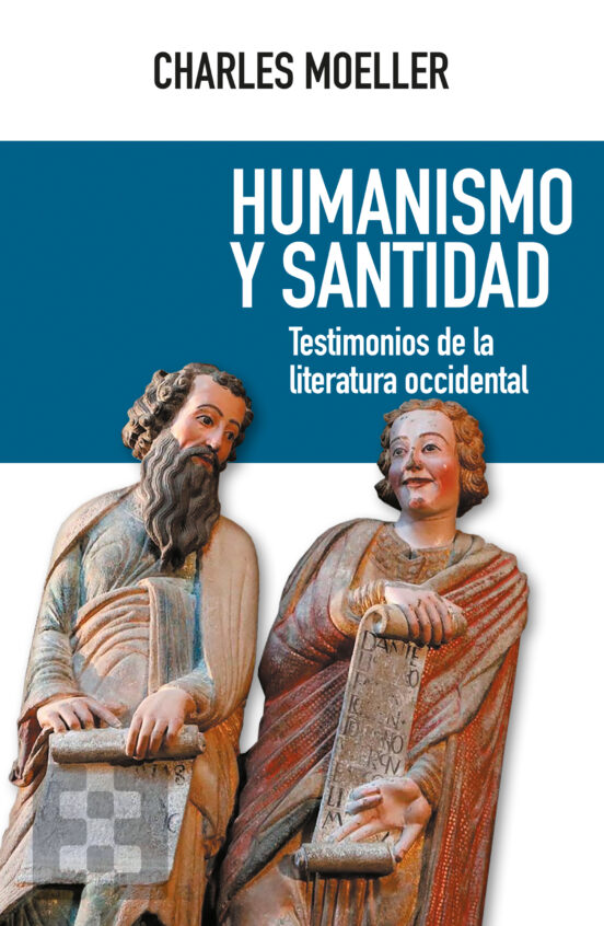 HUMANISMO Y SANTIDAD. TESTIMONIOS DE LA LITERATURA OCCIDENTAL605799421