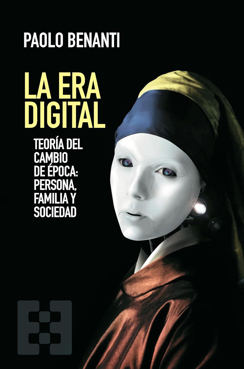 ERA DIGITAL. TEORIA DEL CAMBIO DE EPOCA: PERSONA, FAMILIA Y SOCIEDAD.295657575